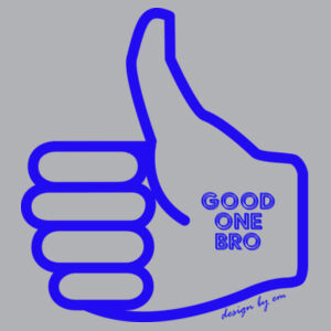 Good One Bro Tee  Design